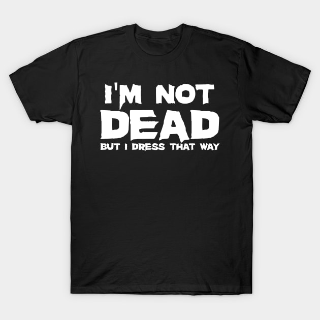 Not Dead T-Shirt by Galactic Hitchhikers